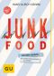 [GU 01] • Junk Food · Krank Food · 100 gute Gründe, ein echter Besseresser zu werden